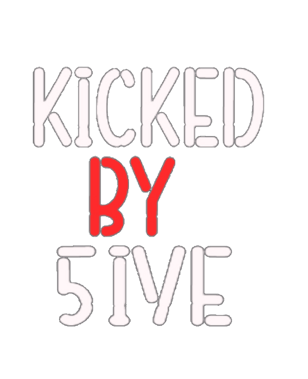 Kicked By 5ive
